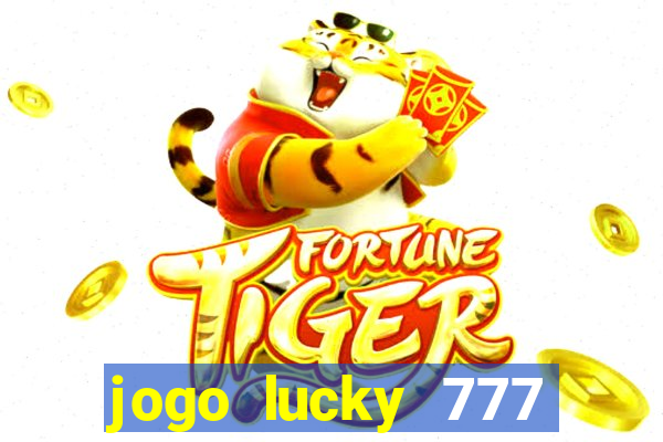jogo lucky 777 paga mesmo